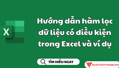 Hướng dẫn hàm lọc dữ liệu có điều kiện trong Excel và ví dụ