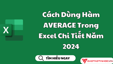 Cách Dùng Hàm AVERAGE Trong Excel Chi Tiết Năm 2024