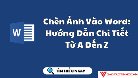 Chèn Ảnh Vào Word: Hướng Dẫn Chi Tiết Từ A Đến Z
