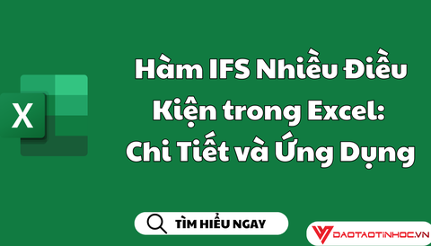 Hàm IFS Nhiều Điều Kiện trong Excel: Chi Tiết và Ứng Dụng 