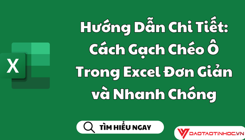 Hướng Dẫn Chi Tiết: Cách Gạch Chéo Ô Trong Excel Đơn Giản và Nhanh Chóng