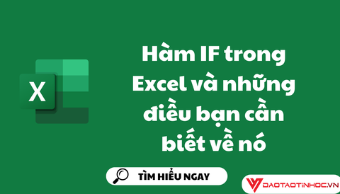 Hàm IF trong Excel và những điều bạn cần biết về nó