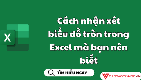 Cách nhận xét biểu đồ tròn trong Excel mà bạn nên biết