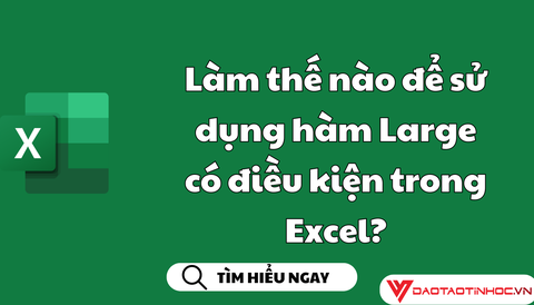 Làm thế nào để sử dụng hàm Large có điều kiện trong Excel?