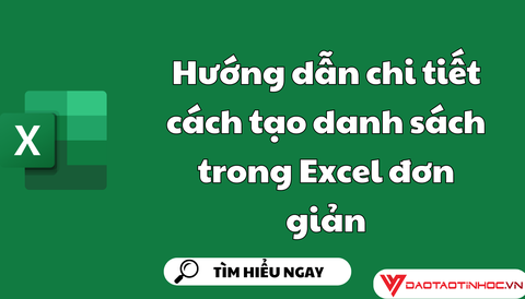 Hướng dẫn chi tiết cách tạo danh sách trong Excel đơn giản