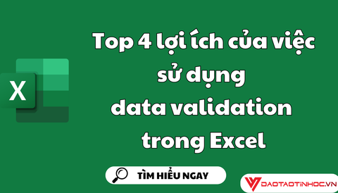 Top 4 lợi ích của việc sử dụng data validation trong Excel