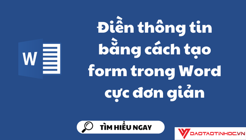 Điền thông tin bằng cách tạo form trong Word cực đơn giản