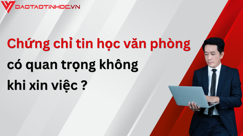 Chứng chỉ tin học văn phòng có quan trọng không khi xin việc