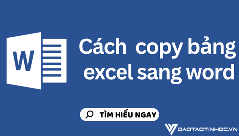 Cách copy bảng từ Excel sang Word mà không mất định dạng
