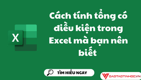 Cách tính tổng có điều kiện trong Excel mà bạn nên biết