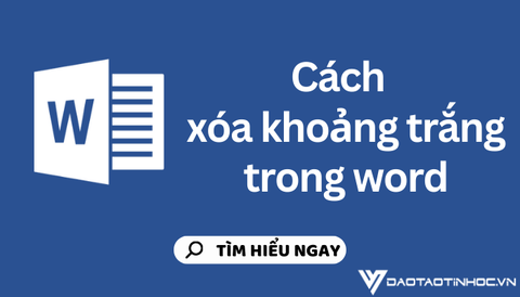 Cách xóa khoảng trắng trong Word cực dễ dàng và hiệu quả