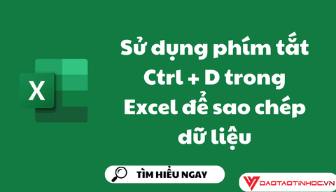Sử dụng phím tắt Ctrl + D trong Excel để sao chép dữ liệu