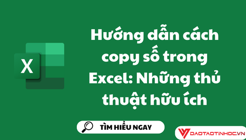 Hướng dẫn cách copy số trong Excel: Những thủ thuật hữu ích