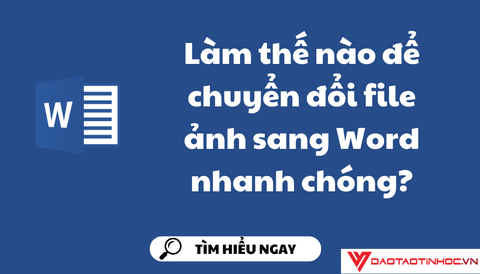 Làm thế nào để chuyển đổi file ảnh sang Word nhanh chóng?