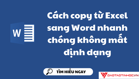 Cách copy từ Excel sang Word nhanh chóng không mất định dạng