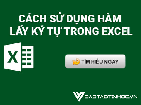 Hướng dẫn cách sử dùng các hàm lấy ký tự trong excel mới nhất 2023