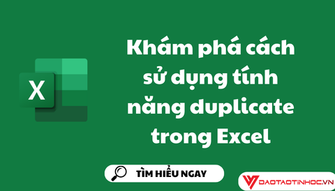 Khám phá cách sử dụng tính năng duplicate trong Excel