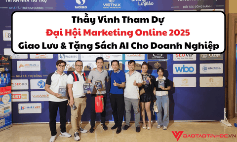 Thầy Vinh Tham Dự Đại Hội Marketing Online 2025 – Giao Lưu & Tặng Sách AI Cho Doanh Nghiệp