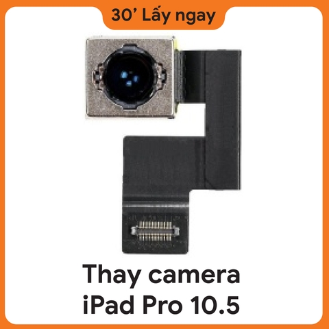 Thay Camera sau iPad Pro 10.5 2017
