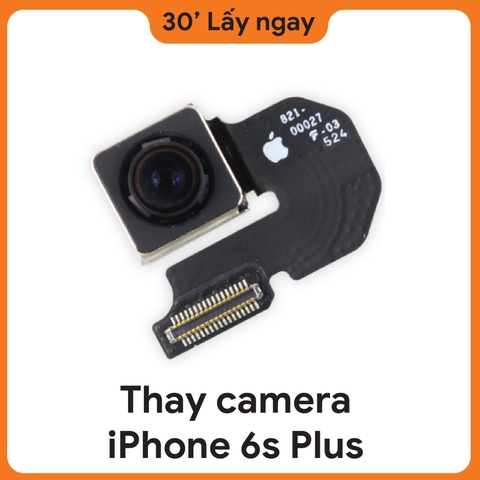 Thay Camera sau iPhone 6s Plus