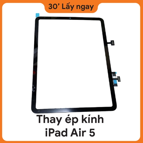Thay ép kính iPad Air 5