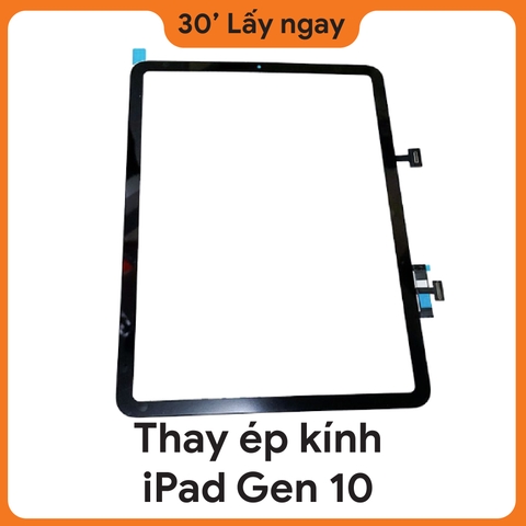 Thay ép kính iPad Gen 10