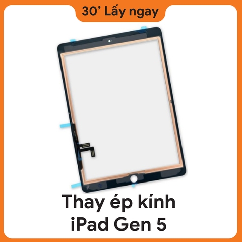 Thay ép kính iPad Gen 5