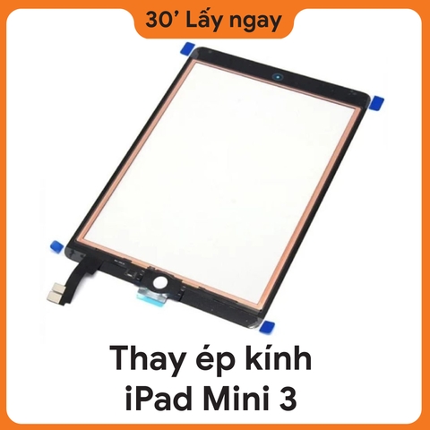 Thay ép kính iPad Mini 3
