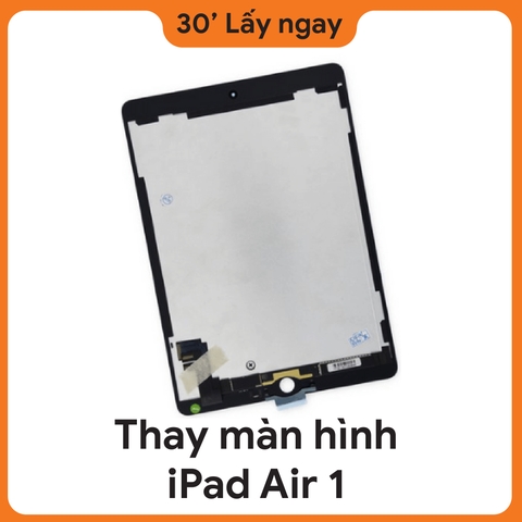 Thay màn hình iPad Air 1