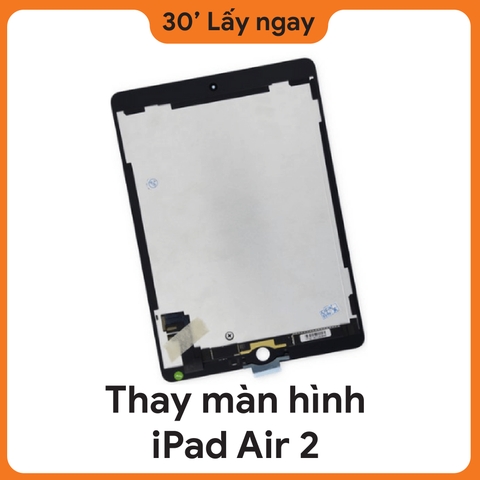 Thay màn hình iPad Air 2