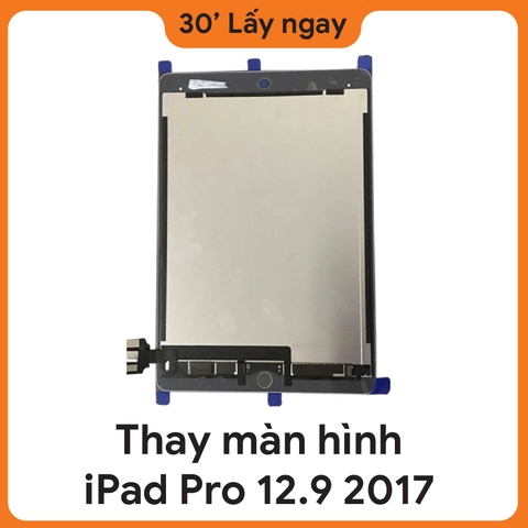 Thay màn hình iPad Pro 12.9 2017