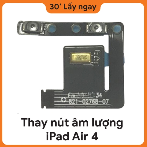 Thay Dây Âm Lượng iPad Air 4