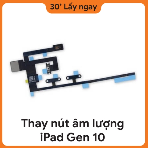 Thay Dây Âm Lượng iPad Gen 10