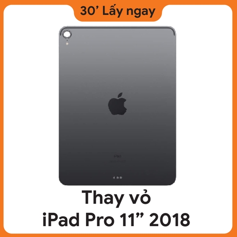 Thay vỏ iPad Pro 11 2018