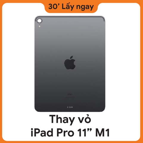 Thay vỏ iPad Pro M1 11 2021