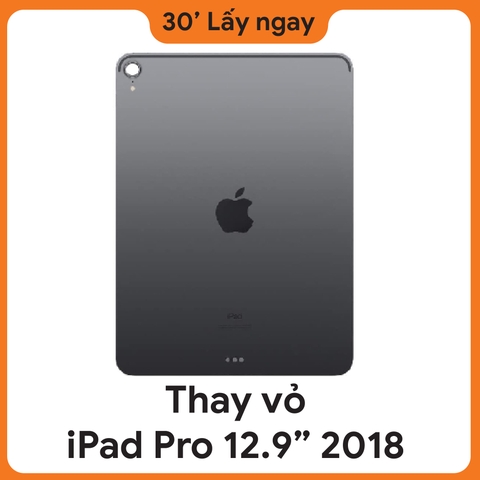 Thay vỏ iPad Pro 12.9 2018