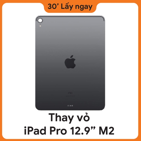 Thay vỏ iPad Pro M2 12.9 2022