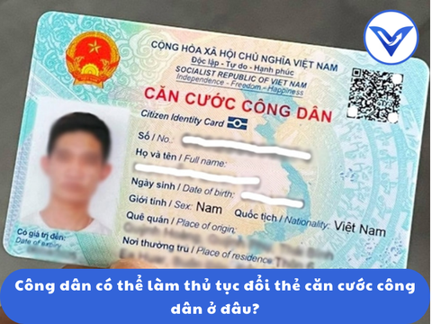 Công dân có thể làm thủ tục đổi thẻ căn cước công dân ở đâu?