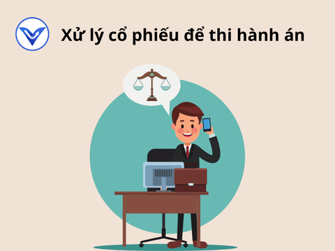 Xử lý cổ phiếu để thi hành án