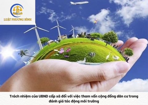 Trách nhiệm của UBND cấp xã đối với việc tham vấn cộng đồng dân cư trong đánh giá tác động môi trường