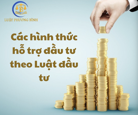 Các hình thức hỗ trợ đầu tư với các đối tượng theo Luật đầu tư 2020