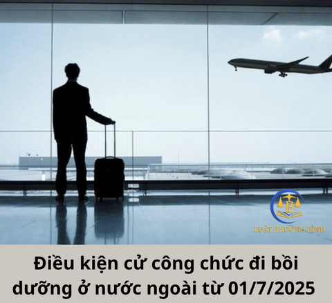 Điều kiện cử công chức đi bồi dưỡng ở nước ngoài từ 01/7/2025