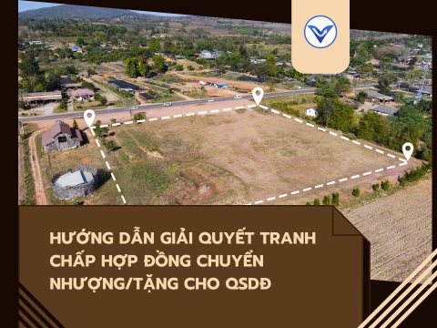 Hướng dẫn giải quyết tranh chấp hợp đồng chuyển nhượng QSDĐ (Phần I)