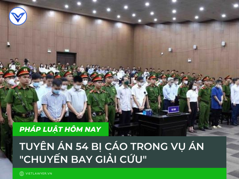 Ngày 28-7 TAND Thành phố Hà Nội đã Tuyên án vụ án 