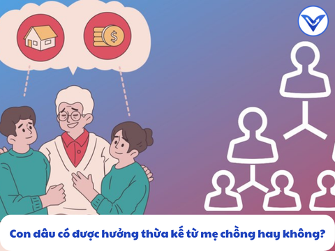 Con dâu có được hưởng thừa kế từ mẹ chồng hay không?