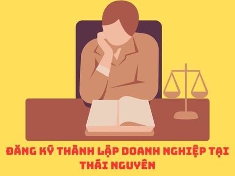 Đăng Ký Thành Lập Doanh Nghiệp tại Thái Nguyên | Luât Sư Doanh Nghiệp | Vietlawyer.vn