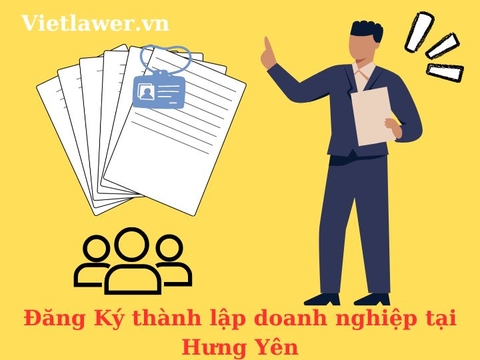 Đăng Ký Thành Lập Doanh Nghiệp tại Hưng Yên | Luât Sư Doanh Nghiệp | Vietlawyer.vn