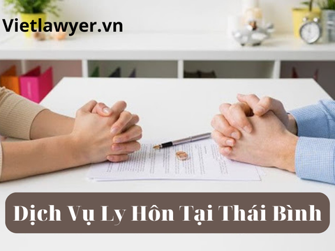 Dịch Vụ Ly Hôn Tại Thái Bình | Nhanh | Giá Tốt | Bảo Mật