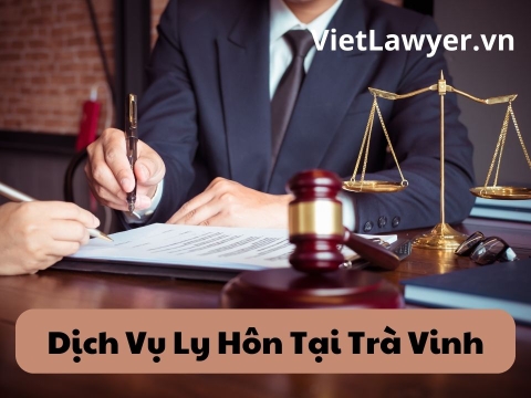 Dịch Vụ Ly Hôn Tại Trà Vinh | Nhanh | Giá Tốt | Bảo Mật