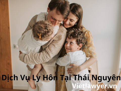 Dịch Vụ Ly Hôn Tại Thái Nguyên  | Nhanh | Giá Tốt | Bảo Mật